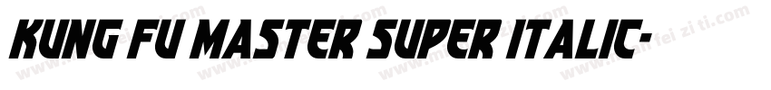Kung Fu Master Super Italic字体转换
